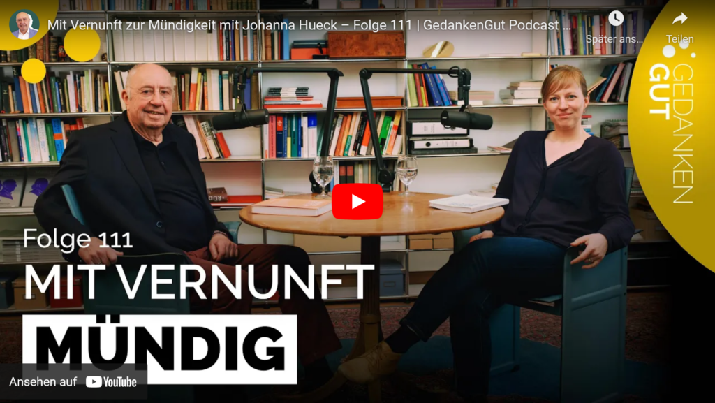 Johanna Hueck zu Gast in der GedankenGut-Podcast-Folge 111 mit dem Thema Vernunft und Mündigkeit