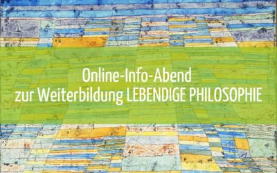 „Was heißt es, lebendig zu denken?“: Online-Info-Abend zur Weiterbildung LEBENDIGE PHILOSOPHIE (5.9.)