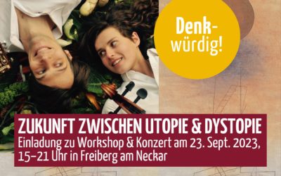 Einladung zu Workshop & Konzert am 23.09.2023 in Freiberg am Neckar