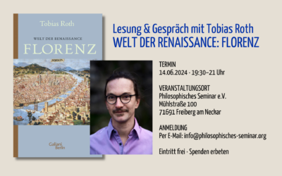 Lesung und Gespräch mit Tobias Roth: WELT DER RENAISSANCE: FLORENZ